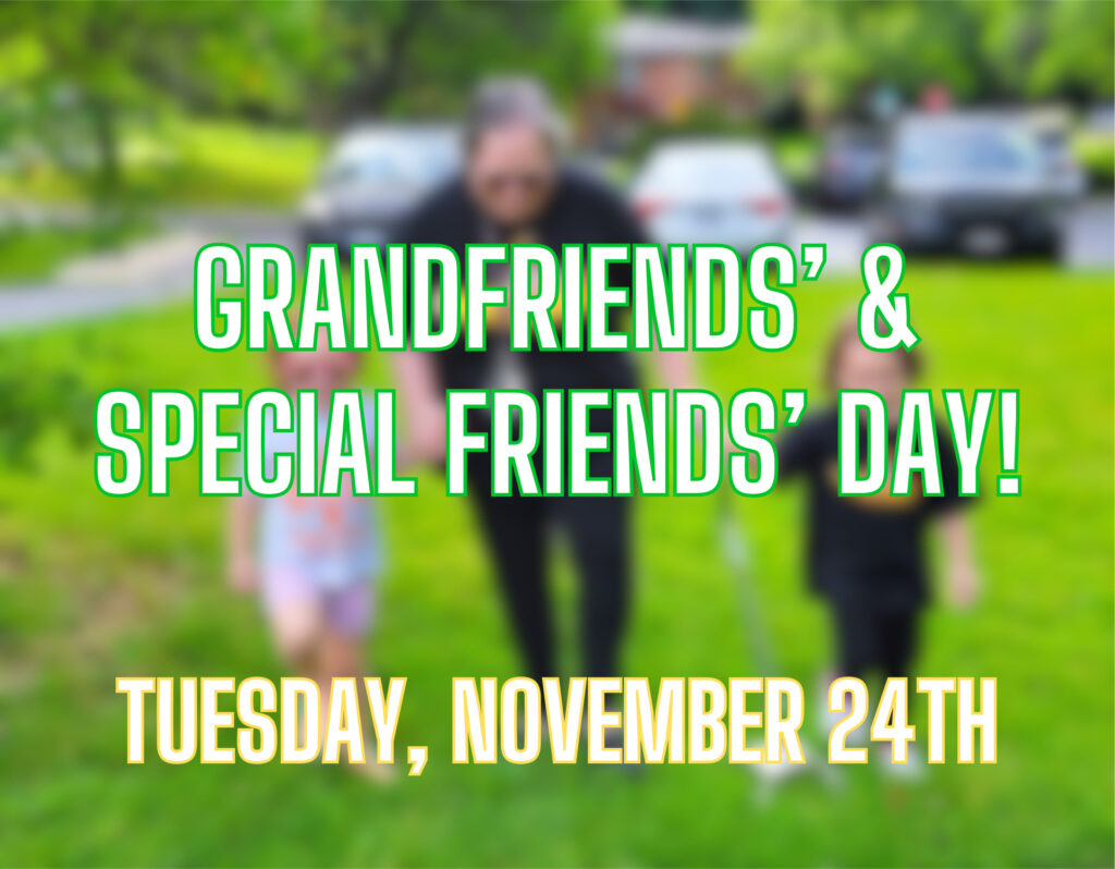 Grandfriends & Special Friends' Day SAVE THE DATE!